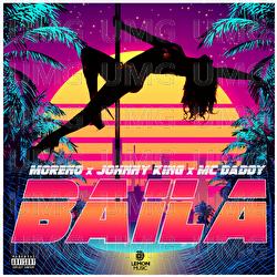 Baila - Moreno, Johnny King, Mc Daddy