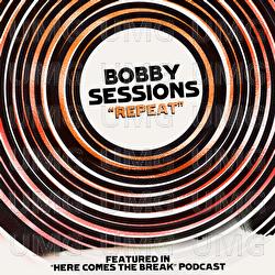 Repeat - Bobby Sessions