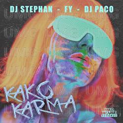 Kako Karma - DJ Stephan, FY, DJ PaCo