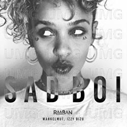 Sad Boi - Raaban, Wankelmut, Izzy Bizu