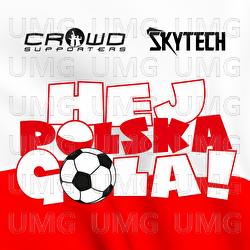 Hej Polska Gola! - Crowd Supporters, Skytech