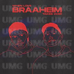 When Love Takes Over - Braaheim