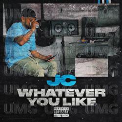 Whatever You Like - JC