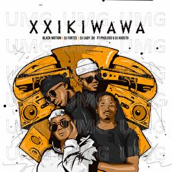 Xxikiwawa - DJ Fortee, Black Motion, Lady Du