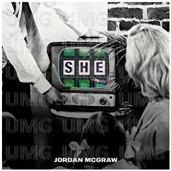 SHE - Jordan McGraw