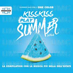 KISS KISS PLAY SUMMER 2021 - Various Artists