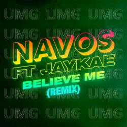 Believe Me - Navos, Jaykae