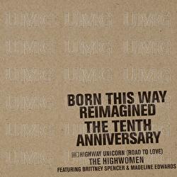 Highway Unicorn (Road To Love) - The Highwomen, Brittney Spencer, Madeline Edwards