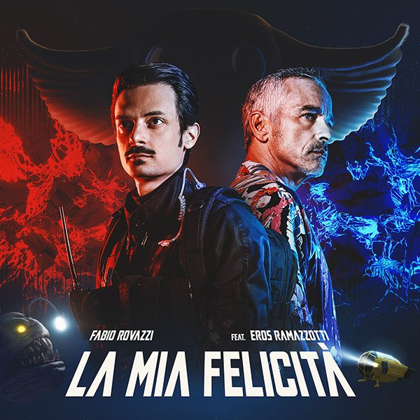 La Mia Felicità - Fabio Rovazzi, Eros Ramazzotti