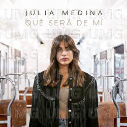 Qu&eacute; Ser&aacute; De M&iacute; - Julia Medina