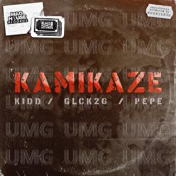KAMIKAZE - Kidd, Glck26, Pepe