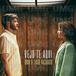 Vejo-te Aqui - Irma, Tiago Nacarato