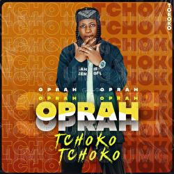 Tchoko tchoko - Oprah