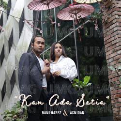 Kan Ada Setia - Asmidar, Nami Harez