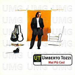 Mai pi&ugrave; cos&igrave; - Umberto Tozzi