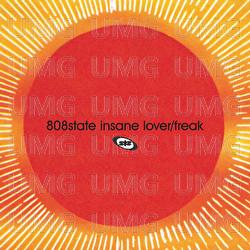 Insane Lover / Freak - 808 State