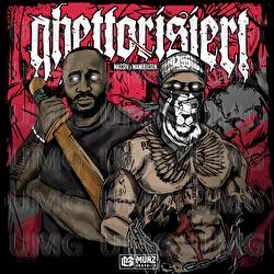 GHETTORISIERT - Massiv, Manuellsen