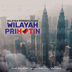 Wilayah Prihatin - Hael Husaini, Wany Hasrita, Malique