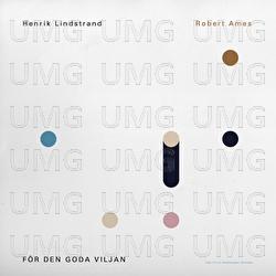 F&ouml;r den goda viljan (Reimagined by Robert Ames) - Henrik Lindstrand
