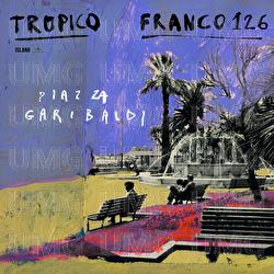 Piazza Garibaldi - TROPICO,  Franco126
