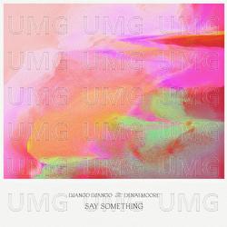 Say Something - Django Django, Denai Moore