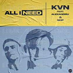 ALL I NEED - KVN, Alexandru, SKIP!