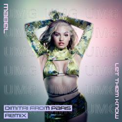 Let Them Know - Mabel, Dimitri From Paris