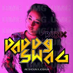 Daddy Swag - Ak Shoun, Rubix, Joshua