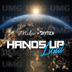 Hands Up Land - Mikee, Skytech