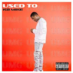 Used To - KB Mike