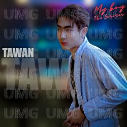 Since When - TAWAN  My Boy