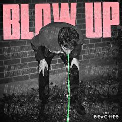 Blow Up - The Beaches
