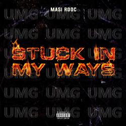 Stuck In My Ways - Masi Rooc