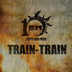 Train-Train - Boys And Men