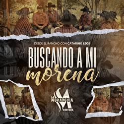 Buscando A Mi Morena - La Monarqu&iacute;a Norte&ntilde;a