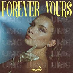 Forever Yours - noelle