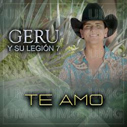 Te Amo - Geru Y Su Legi&oacute;n 7