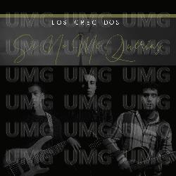 Si No Me Quer&iacute;as - Los Crecidos