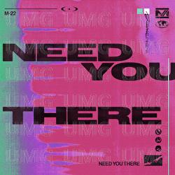 Need You There - M-22