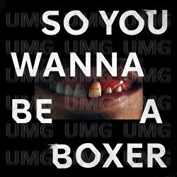 So You Wanna Be A Boxer - Channel 4 Presents