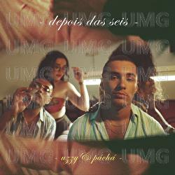 Depois Das Seis - Uzzy, P&aacute;ch&aacute;