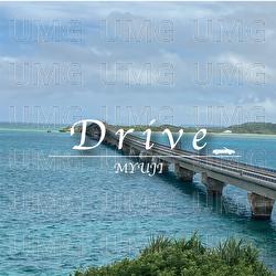 Drive - Myuji
