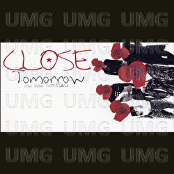 Tomorrow - Close