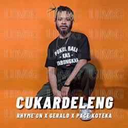 Cukardeleng - Rhyme_On, Gerald, Pace Koteka