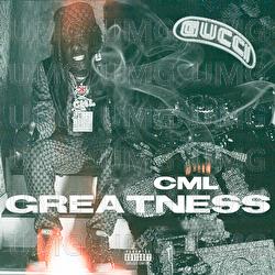 Greatness - C.M.L.