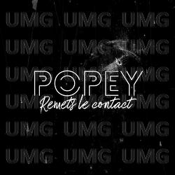 Remets le contact - Popey