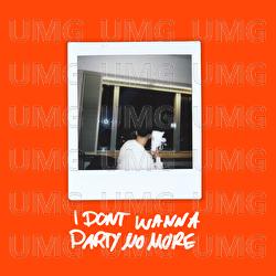 I DON&rsquo;T WANNA PARTY NO MORE - Dardan