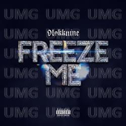 Freeze Me - 9lokkNine