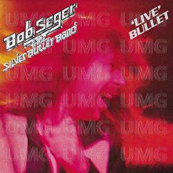 Nutbush City Limits (Live) - Bob Seger & The Silver Bullet Band