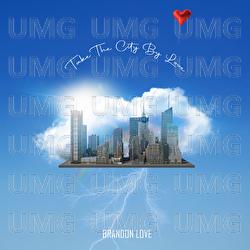 Take The City By Love - Brandon Love